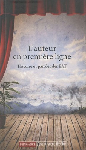 L'auteur en première ligne : histoire et paroles des EAT