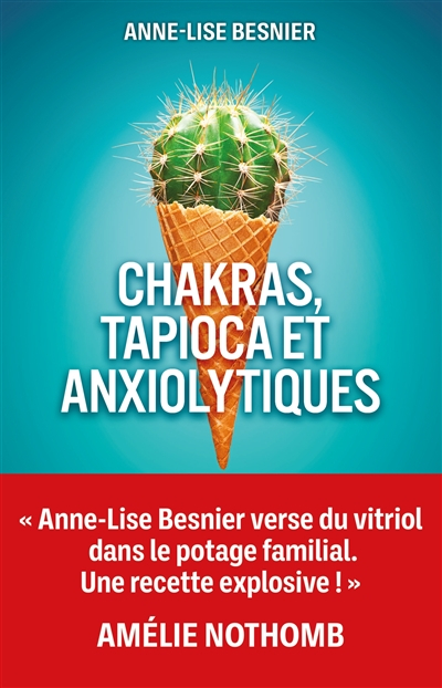 Chakras, tapioca et anxiolytiques