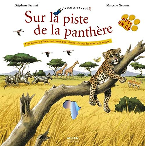 Sur la piste de la panthère : une histoire à lire et écouter pour découvrir tous les sons de la sava