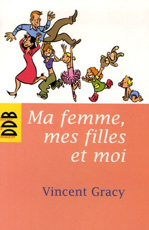 Ma femme, mes filles et moi