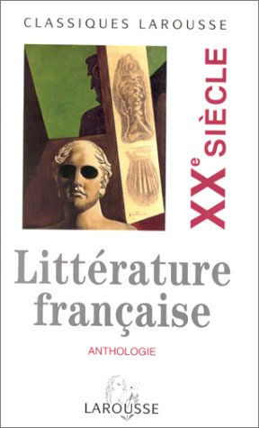 anthologie de la littérature française : xxe siècle