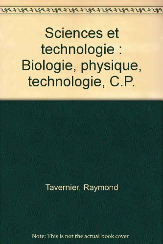 Sciences et technologie CP : biologie, physique, technologie