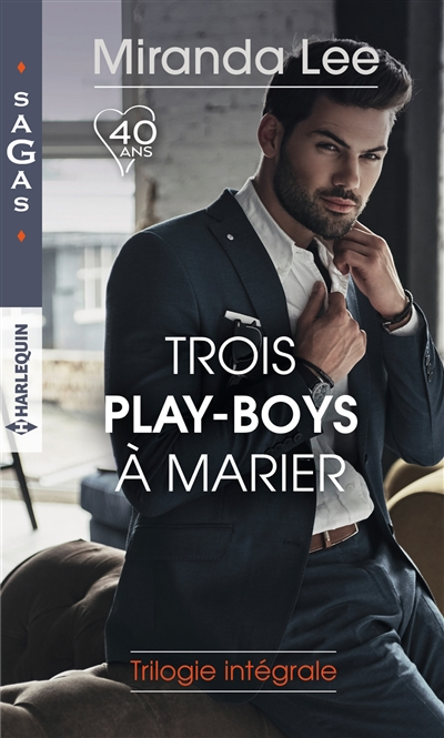 Trois play-boys à marier : trilogie intégrale