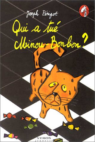 Qui a tué Minou Bonbon ?