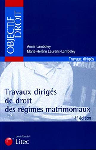 Travaux dirigés de droit des régimes matrimoniaux : études de cas, dissertations, commentaires d'arr