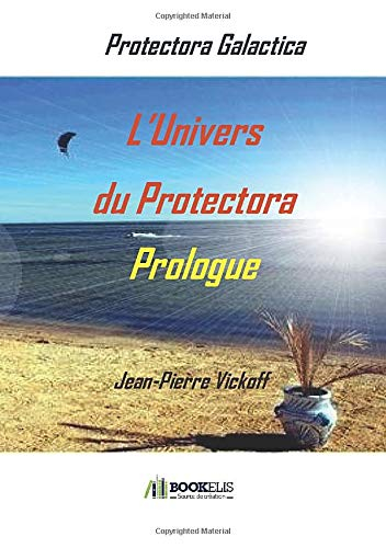 L'univers du Protectora: Protectora Galactica