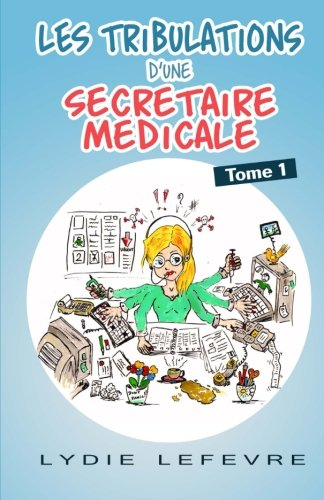 Les Tribulations d'une secretaire medicale