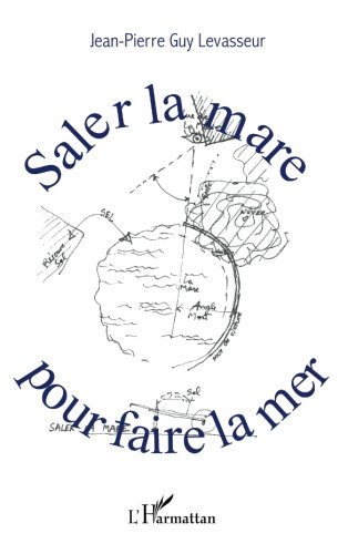 Saler la mare pour faire la mer