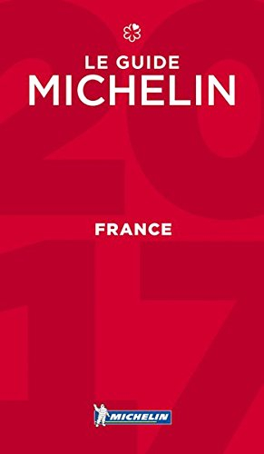 France, le guide Michelin 2017 : hôtels & restaurants