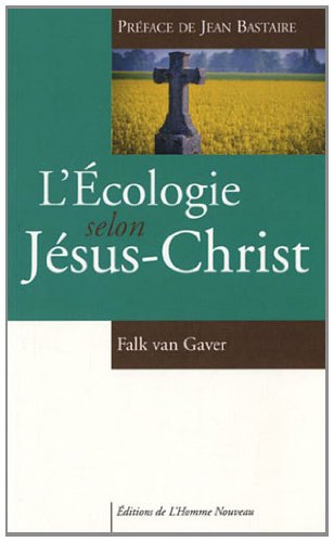 L'écologie selon Jésus-Christ