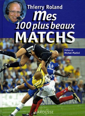 Mes 100 plus beaux matchs