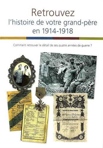 Retrouvez l'histoire de votre grand-père en 1914-1918