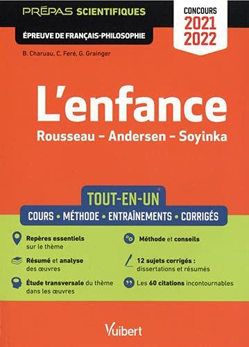 L'enfance, Rousseau, Andersen, Soyinka : tout-en-un, cours, méthode, entraînements, corrigés : prépa