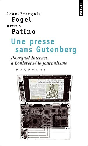 une presse sans gutenberg : pourquoi internet a bouleversé le journalisme