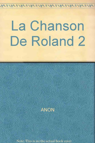 la chanson de roland. tome 2, laisses 160 à 291