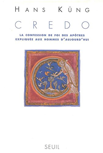 Credo : la confession de foi des Apôtres expliquée aux hommes d'aujourd'hui