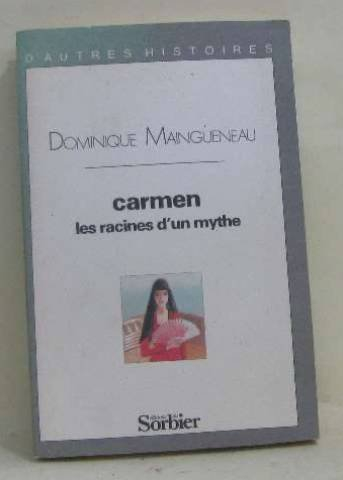 Carmen, les racines d'un mythe