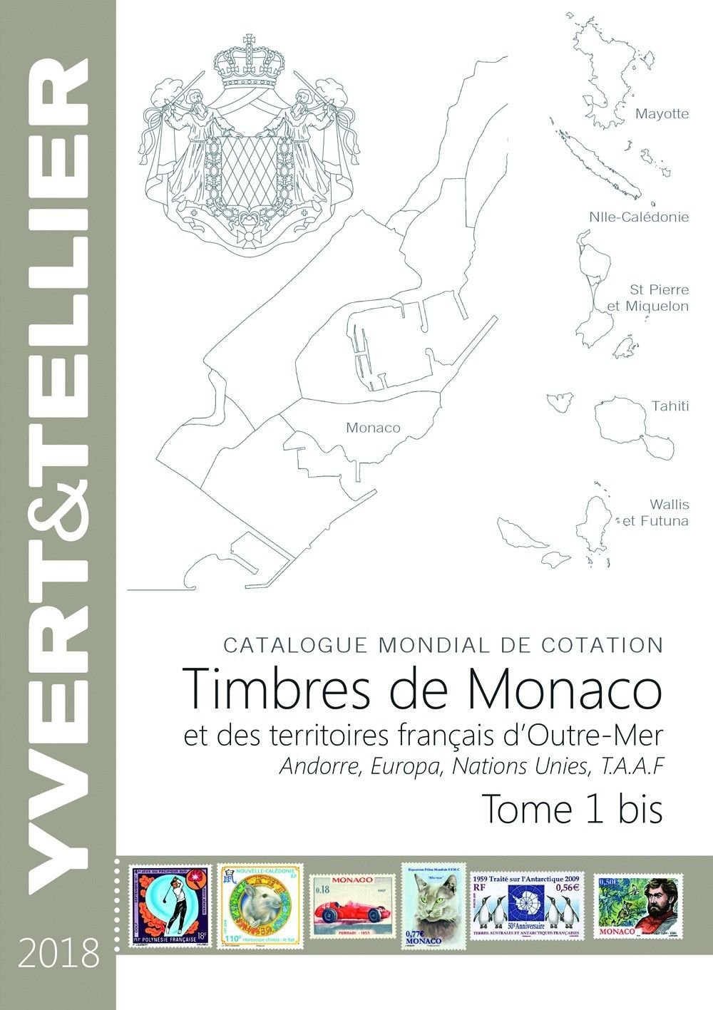 Catalogue Yvert et Tellier de timbres-poste. Vol. 1 bis. Territoires français d'outre-mer (Mayotte, 