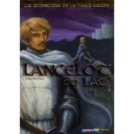 Les chevaliers de la Table ronde. Vol. 2. Lancelot du Lac
