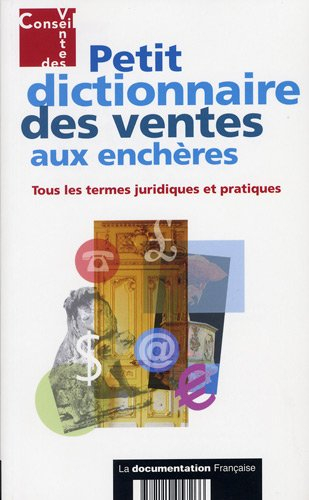 Petit dictionnaire des ventes aux enchères : tous les termes juridiques et pratiques