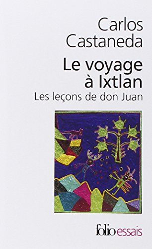 Le voyage à Ixtlan : les leçons de don Juan