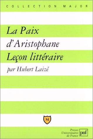 La Paix d'Aristophane : leçon littéraire