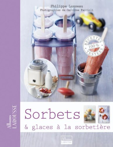 Sorbets & glaces, à la sorbetière