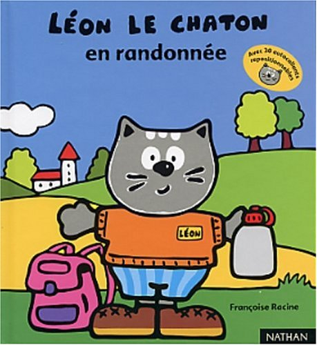 Léon le chaton. Vol. 2003. Léon le chaton en randonnée : amuse-toi à compléter le texte avec les aut