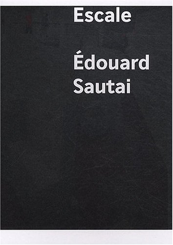 Edouard Sautai : Escale