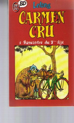 Carmen Cru. Vol. 1. Rencontre du 3e âge