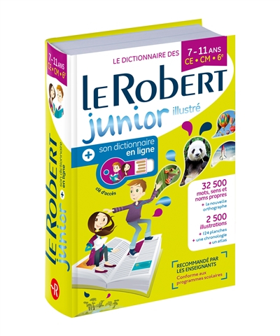 Le Robert junior illustré + son dictionnaire en ligne : le dictionnaire des 7-11 ans, CE-CM-6e