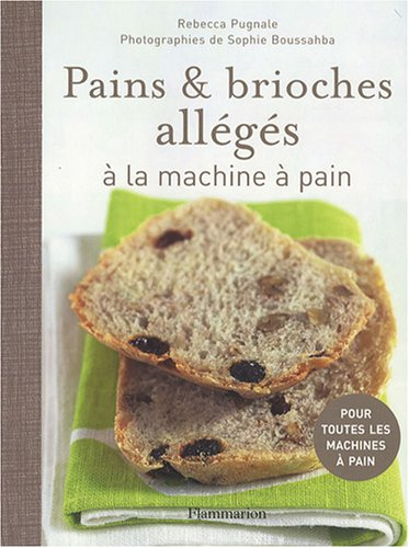 Pains et brioches allégés à la machine à pain