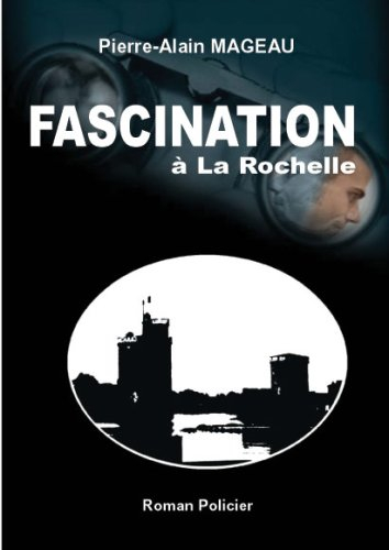 Fascination a la Rochelle