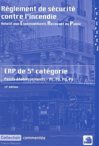 Règlement de sécurité contre l'incendie relatif aux établissements recevant du public : dispositions