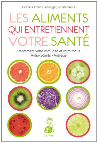 Les aliments qui entretiennent votre santé