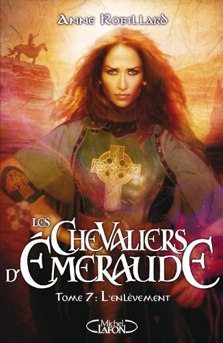 Les chevaliers d'Emeraude. Vol. 7. L'enlèvement