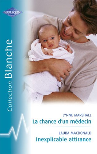 La chance d'un médecin. Inexplicable attirance