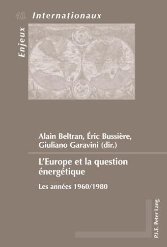 L'Europe et la question énergétique: Les années 1960 1980