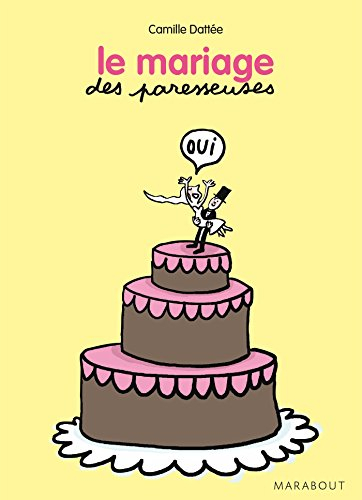 Le mariage des paresseuses