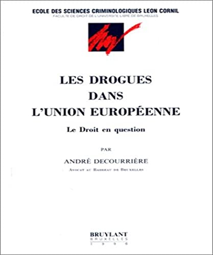 Les drogues dans l'Union européenne : le droit en question