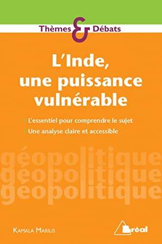 L'Inde, une puissance vulnérable : l'essentiel pour comprendre le sujet, une analyse claire et acces