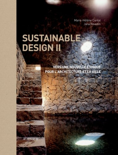 Sustainable design. Vol. 2. Vers une nouvelle éthique pour l'architecture et la ville