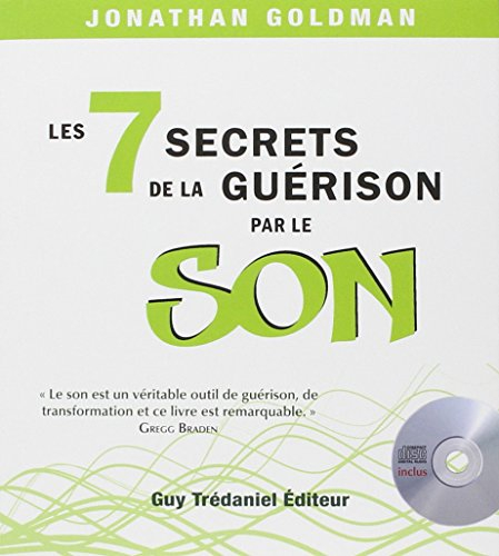 Les 7 secrets de la guérison par le son