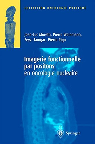 Imagerie fonctionnelle par positions en oncologie nucléaire