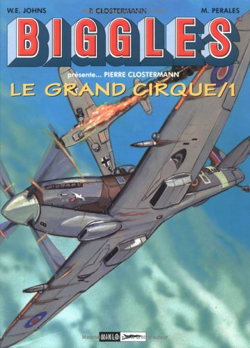 Biggles : détective de l'air. Vol. 3. Le grand cirque : tome 1