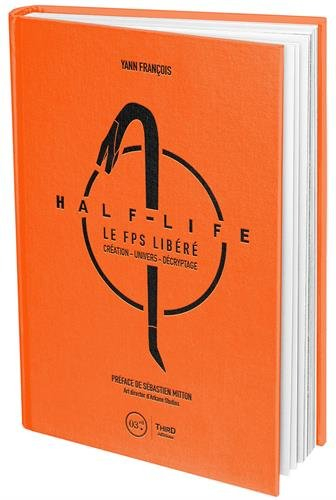 half-life: le fps libéré. création - univers - décryptage.