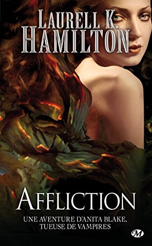 Une aventure d'Anita Blake, tueuse de vampires. Vol. 22. Affliction