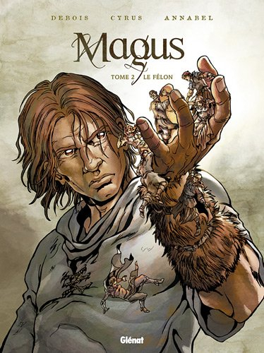 Magus. Vol. 2. Le félon