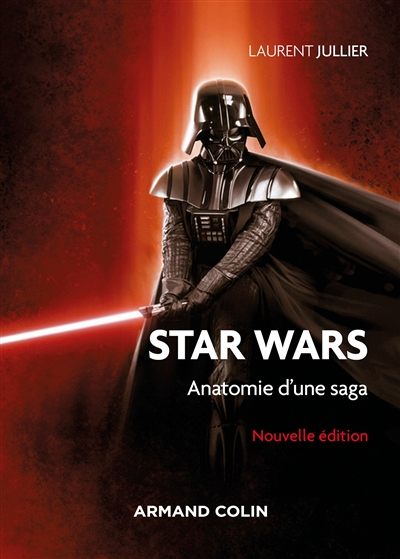 Star Wars : anatomie d'une saga