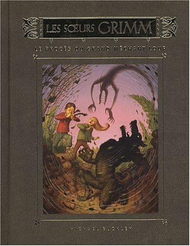 Les soeurs Grimm. Vol. 6. Le procès du grand méchant loup